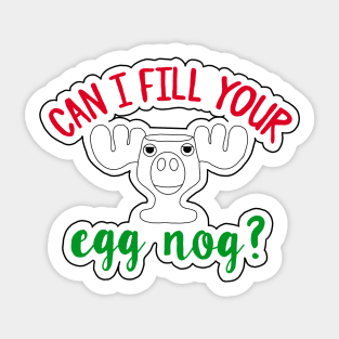 Marty Moose -- Can I Fill Your Egg Nog Sticker